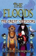 The Floods the Great Outdoors by Colin Thompson