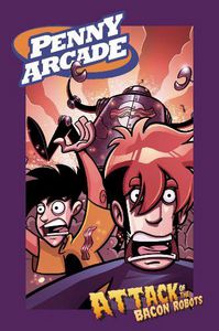 Penny Arcade Volume 1: Attack of the Bacon Robots by Jerry Holkins and Mike Krahulik