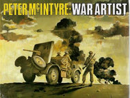 Peter Mcintyre, War Artist by Peter McIntyre
