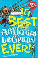 10 Best Arthurian Legends Ever! by Margaret Simpson