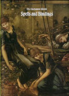 The Enchanted World Series: Spells and Bindings by By the Editors of Time-Life Books The Enchanted World Series