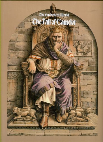 The Enchanted World Series: The Fall of Camelot by By the Editors of Time-Life Books The Enchanted World Series