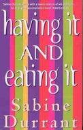 Having It And Eating It by Sabine Durrant