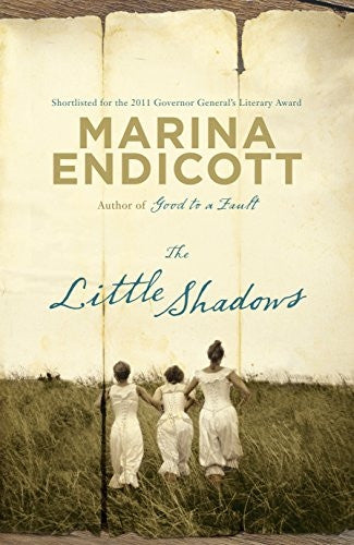 The Little Shadows by Marina Endicott