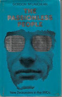 The Passionless People: New Zealanders in the 1970's by Gordon McLauchlan