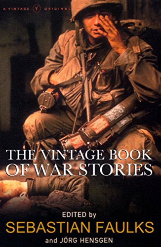 The Vintage Book of War Stories by Sebastian Faulks