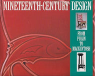 Nineteenth Century Design: From Pugin to Mackintosh by Charlotte Gere and Michael Whiteway