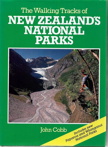 Walking Tracks of New Zealand's National Parks by John Cobb