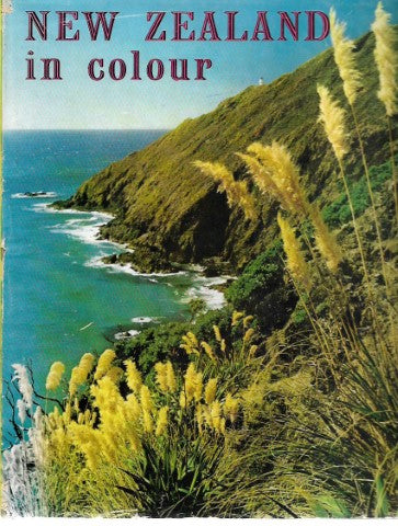 New Zealand in Colour by James K. Baxter and Jean Bigwood and Kenneth Bigwood