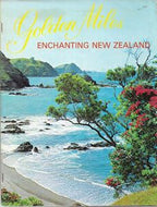 Golden Miles : Enchanting New Zealand by Tanner Couch Ltd