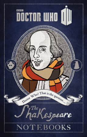 Doctor Who: the Shakespeare Notebooks by Justin Richards