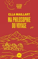 Ma Philosophie Du Voyage by Ella Maillart