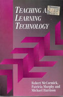 Teaching And Learning Technology by Robert McCormick and Patricia J. Murphy and Michael R. Harrison