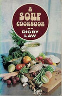 Digby Law's Soup Cookbook by Digby Law