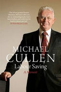 Labour Saving: a Memoir by Michael Cullen
