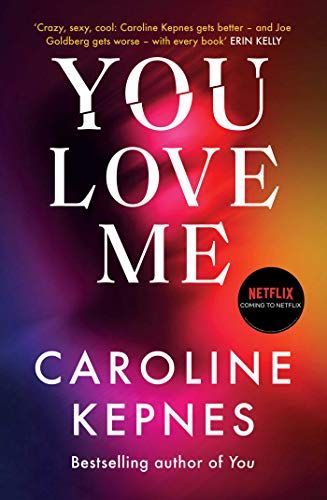 You Love Me by Caroline Kepnes