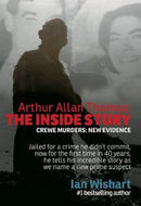 Arthur Allan Thomas - the Inside Story : Crewe Murders : New Evidence by Ian Wishart