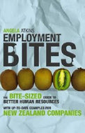 Employment Bites: the Bite-Sized Guide To Delivering Great Hr by Angela Atkins