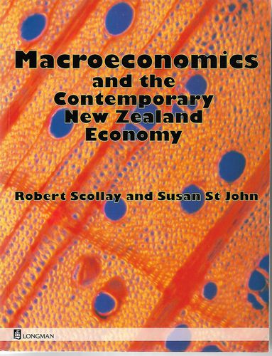 Macroeconomics And the Contemporary New Zealand Economy by Susan St John and Robert Scollay