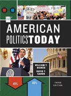 American Politics Today (Third Edition) by William t. Bianco and David t. Canon