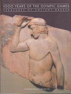 1000 Years of the Olympic Games Treasures of Ancient Greece by Terence Measham and Elizabeth Spathari and Paul Donnelly
