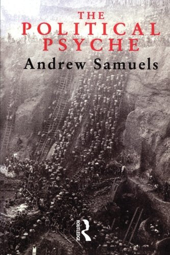 The Political Psyche by Andrew Samuels