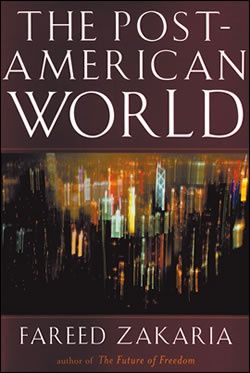 The Post-American World by Fareed Zakaria