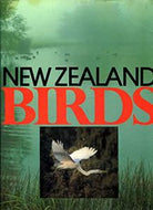 New Zealand Birds by Warren Jacobs and Don Brathwaite and Don Hadden and John Warham