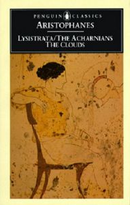 Lysistrata And Other Plays: Lysistrata, The Acharnians, The Clouds by Aristophanes