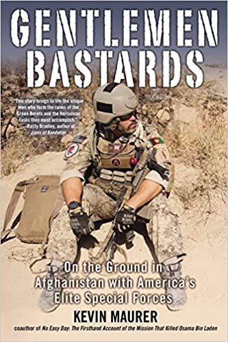 Gentlemen Bastards: on the Ground in Afghanistan with America's Elite Special Forces by Kevin Maurer