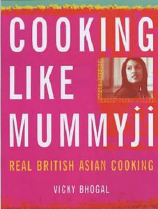 Cooking Like Mummyji by Vicky Bhogal