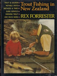 Trout Fishing in New Zealand by Rex Forrester