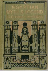 Egyptian Myth And Legend by Donald A. Mackenzie