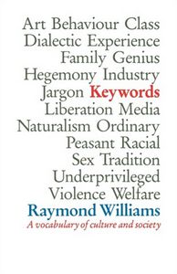 Keywords: a Vocabulary of Culture And Society by Raymond Williams