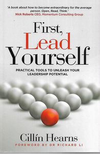 First, Lead Yourself  by Gillin Hearns