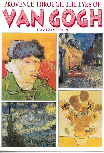 Province Through the Eyes of Van Gogh by Rene Foveau