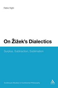On Zizek's Dialectics by Fabio Vighi