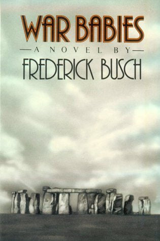 War Babies. a Novel by Frederick Busch