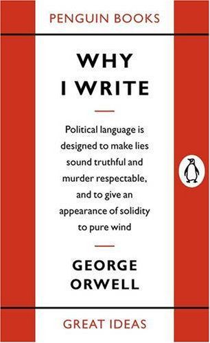 Why I Write by George Orwell