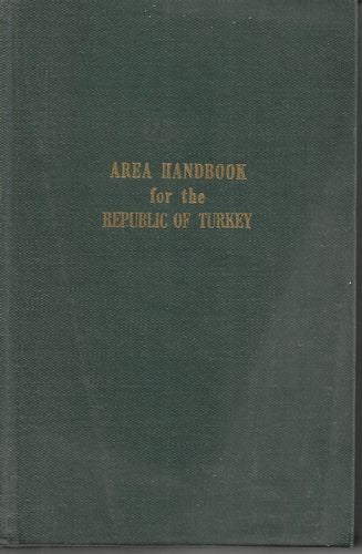 Area Handbook for the Republice of Turkey by Thomas D. Roberts