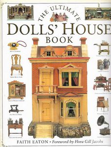 The Ultimate Dolls' House Book by Faith Eaton