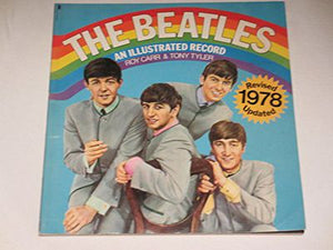 The Beatles. An Illustrated Record by Roy Carr and Tony Tyler