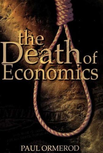 The Death of Economics by Paul Ormerod