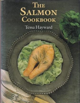 The Salmon Cookbook by Tessa Hayward