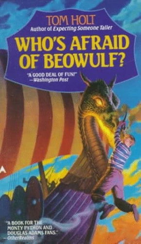 Who's Afraid of Beowulf by Tom Holt