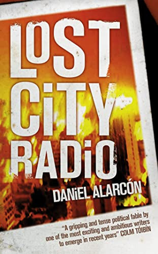 Lost City Radio by Daniel Alarcon