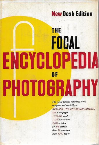 The Focal Encyclopedia of Photography by Focal Press