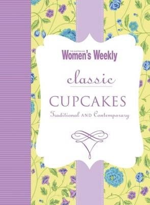 The Australian Women's Weekly Classic Collection Cakes & Cupcakes by Pamela Clark and Australian Women's Weekly