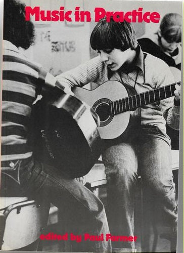 Music in Practice by Paul Farmer