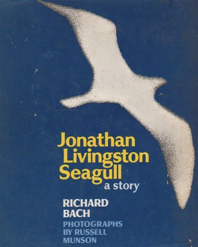 Jonathan Livingston Seagull: a Story by Richard Bach